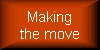 Making the move
